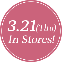 3.21(Thu)In Stores!